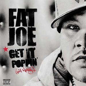 Fat Joe: Get It Poppin